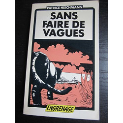 Sans faire de vagues (Engrenage)