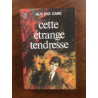 Cette étrange tendresse