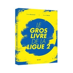 Le gros livre de la Ligue 2