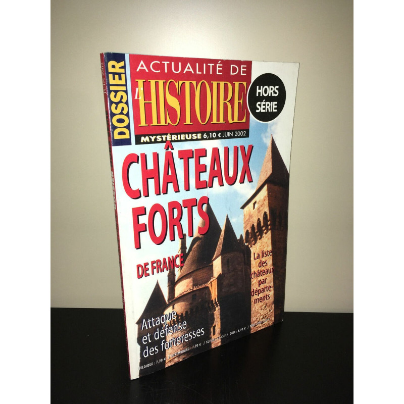 ACTUALITES DE L'HISTOIRE Dossier Hors Série LES CHATEAUX FORTS...