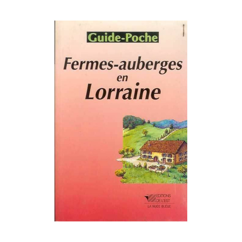 Fermes-auberges en Lorraine