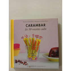 Carambar - Les 30 Recettes Cultes