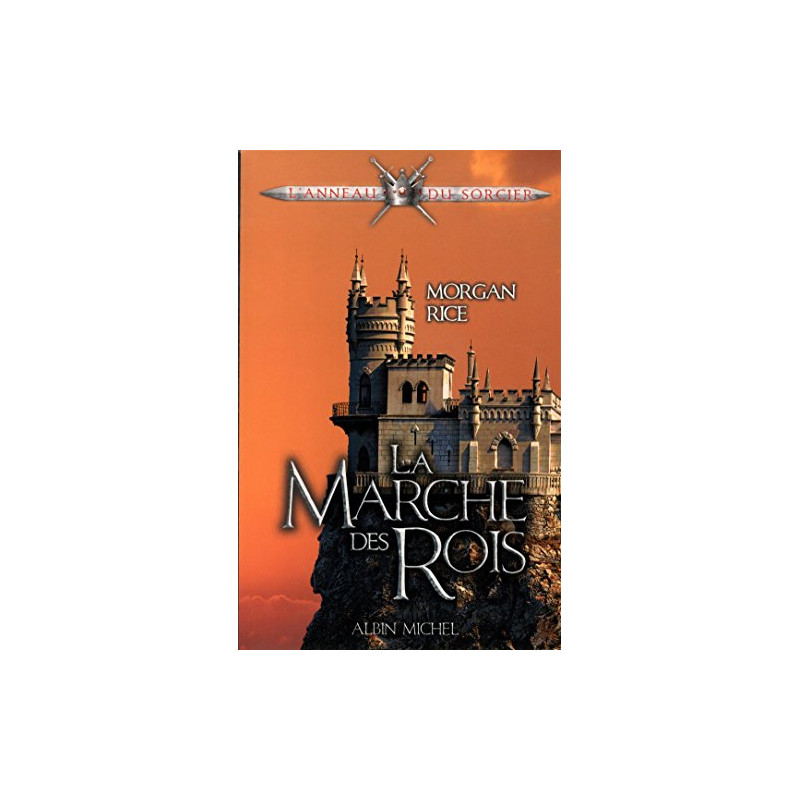 LA MARCHE DES ROIS - L'anneau du sorcier T2