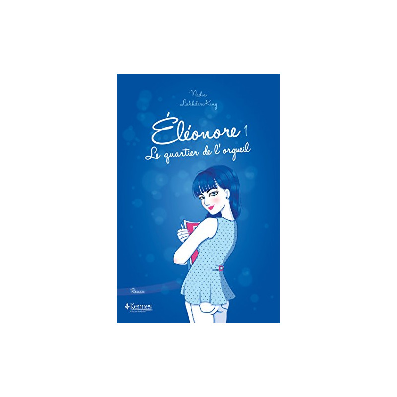 ELEONORE T01 LE QUARTIER DE L 'ORGUEIL: Le quartier de l'orgueil