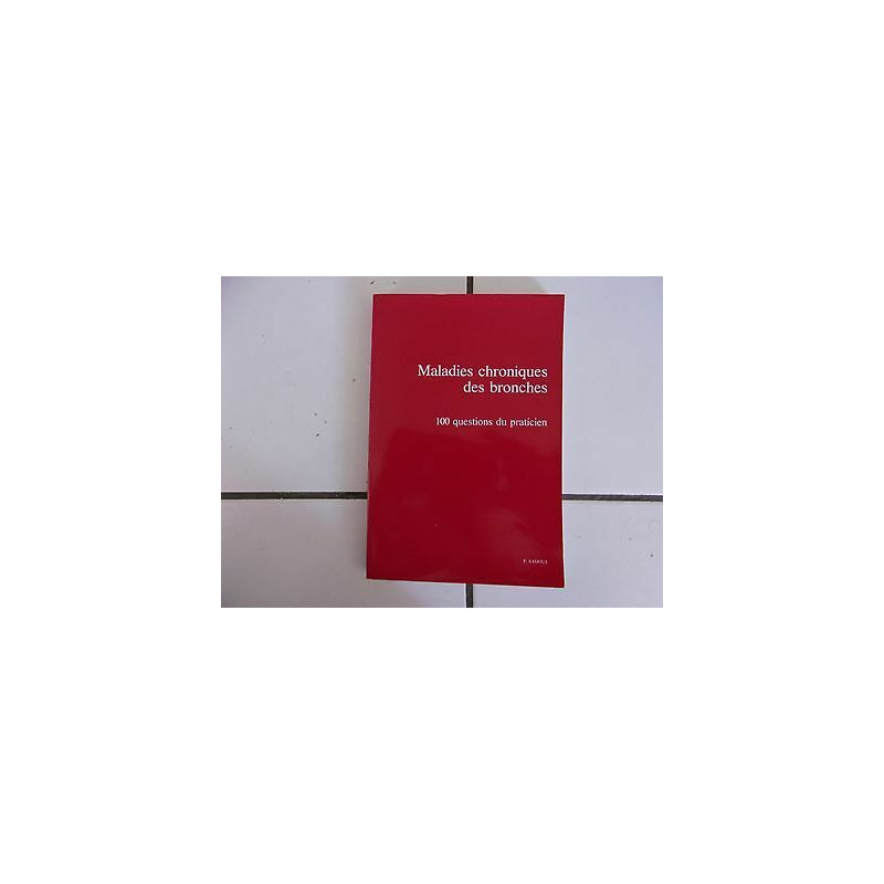 Maladies chroniques des bronches 100 questions du praticien
