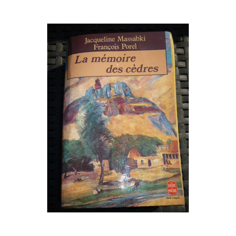 j massabki f porel La mémoire des cèdres Le livre de poche