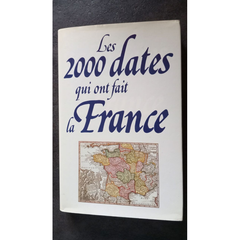 Les 200 dates qui ont fait la france