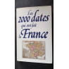 Les 200 dates qui ont fait la france