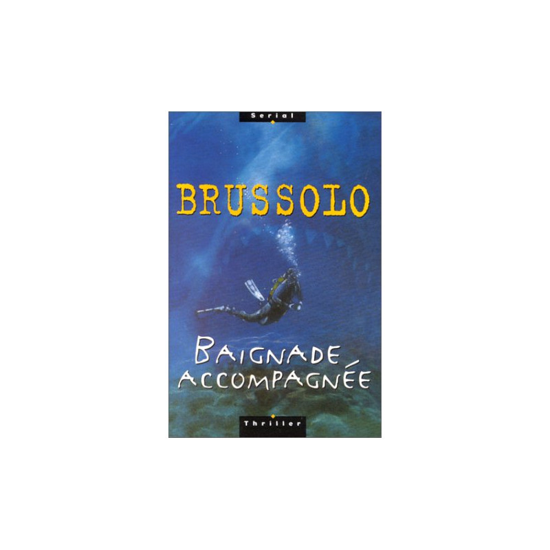 BAIGNADE ACCOMPAGNEE [Poche] by Brussolo Serge