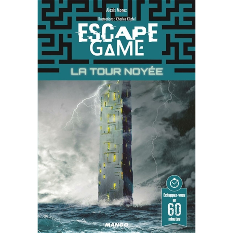 Escape Game : La tour noyée: Échappez-vous en 60 minutes