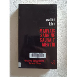 Mauvais sang ne saurait mentir