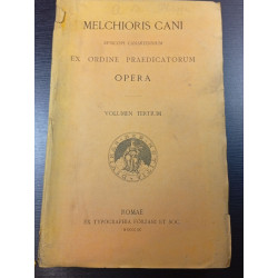 Melchioris Cani Episcopi canariensium ex ordine praedicatorum...