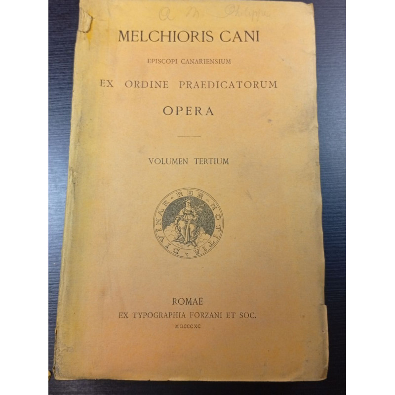 Melchioris Cani Episcopi canariensium ex ordine praedicatorum...