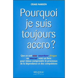 Pourquoi je suis toujours accro