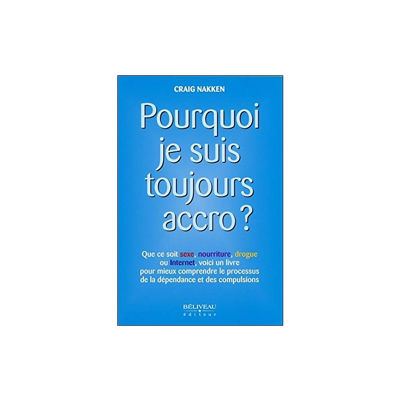 Pourquoi je suis toujours accro