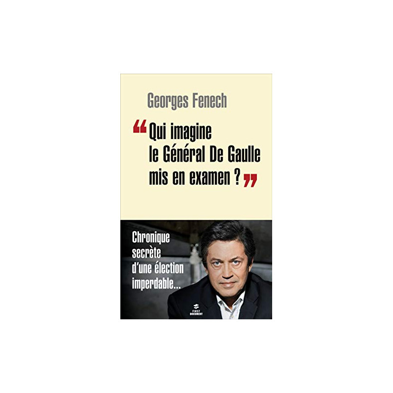 "Qui imagine le Général De Gaulle mis en examen ?"