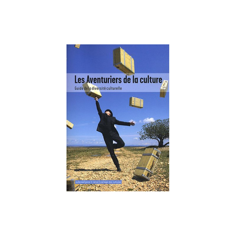 "les aventuriers de la culture , guide de la diversité culturelle" "les aventuriers de la culture , guide de la diversité culturelle"