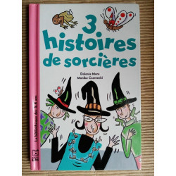 Dolorès mora Monike czarnecki 3 histoires de sorcières