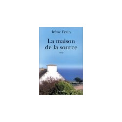 La maison de la source. Récit