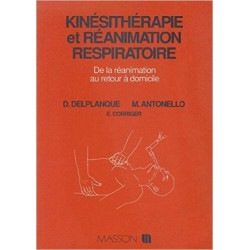 Kinésithérapie et réanimation respiratoire: De la réanimation au...