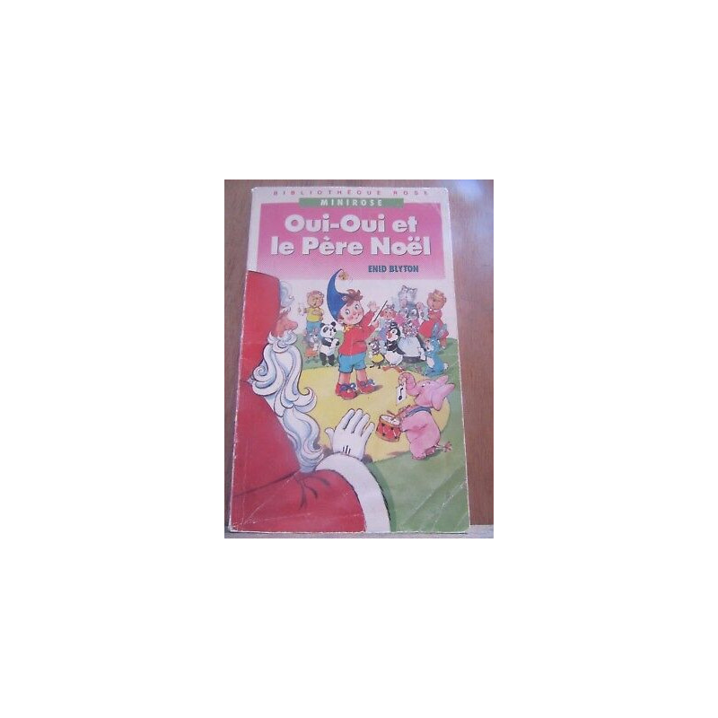 oui oui et le Père noël Bibliothèque rose