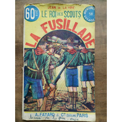Le roi des scouts n58 La fusillade - Jean de La hire a