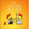 La véritable histoire du grilled cheese