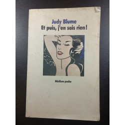 Et puis j'en sais rien