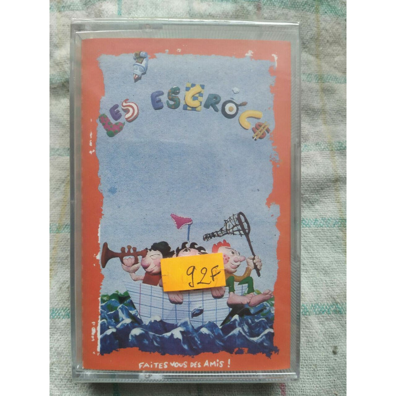 Les Escrocs Faites vous des amis Cassette Audio-K7 NEUVE SOUS BLISTER