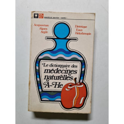 Le dictionnaire des médecines naturelles A-He