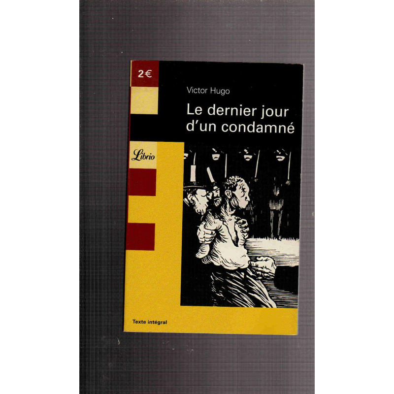 Le dernier jour d'un condamné Le dernier jour d'un condamné