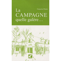 La campagne quelle galère