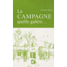 La campagne quelle galère