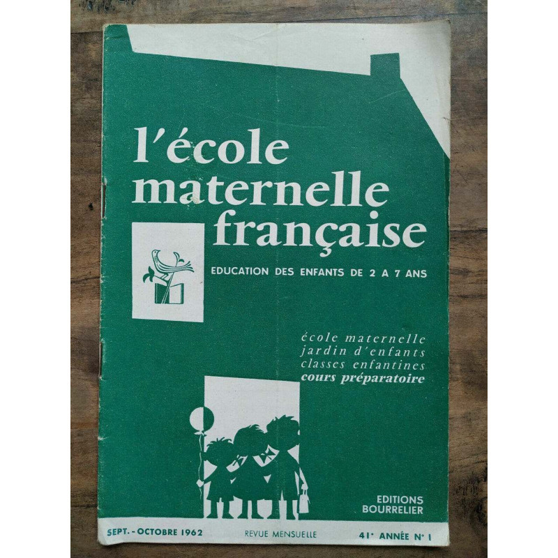 L'école maternelle française n1 septembre octobre 1962 41e année