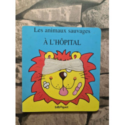 Les animaux sauvages à l'hôpital