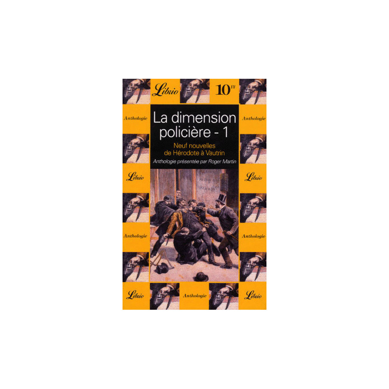 Neuf nouvelles de Hérodote à Vautrin (La Dimension policière tome 1) Neuf nouvelles de Hérodote à Vautrin (La Dimension policière tome 1)