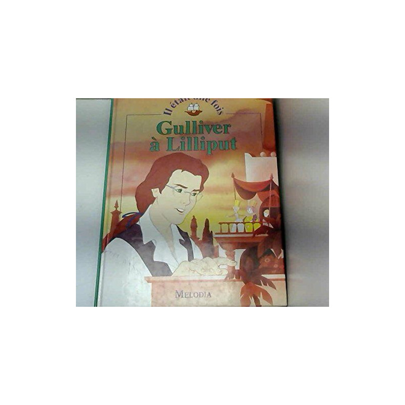 Melodia.gulliver a lilliput (Etait une Fois)
