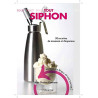 Tout Siphon : 30 Recettes de mousses et d'espumas