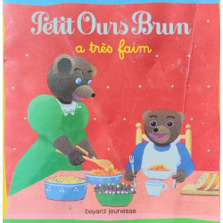 Petit Ours Brun: Petit Ours Brun a tres faim