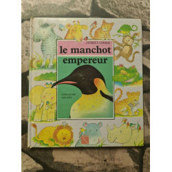 Le manchot empereur (Animaux Copains)