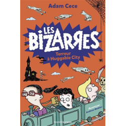 Les bizarres Tome 02: Terreur à Huggabie City