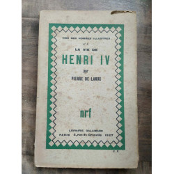 Pierre de lanux La vie de Henri iv