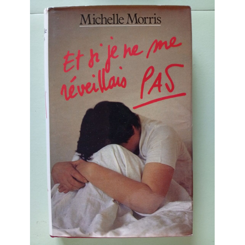 Et si je ne me réveillais pas