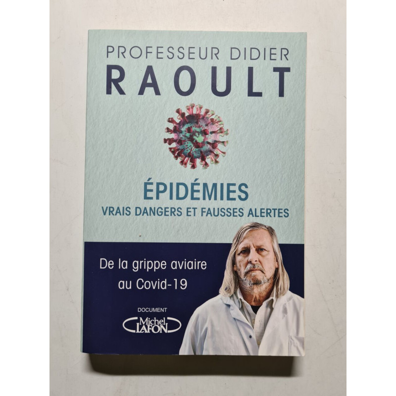 Epidémies : vrais dangers et fausses alertes: Vrais dangers et... Epidémies : vrais dangers et fausses alertes: Vrais dangers et...