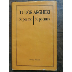 Tudor Arghezi 50 poeme 50 poèmes Edition Bilingue Editura minerva