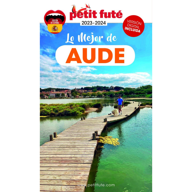 Guide Lo mejor de Aude 2023-2024 Petit Futé Guide Lo mejor de Aude 2023-2024 Petit Futé