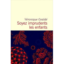 Soyez imprudents les enfants