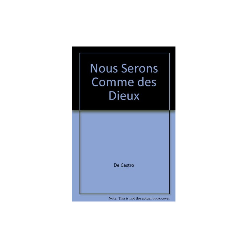 Nous serons comme des dieux