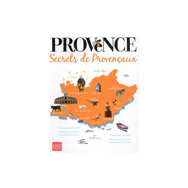 Provence : Secrets de Provençaux