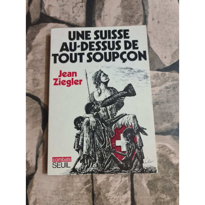 Une Suisse au-dessus de tout soupçon